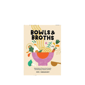 Bowls and Broth- Recipe Book