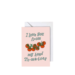 Head to-ma-toes, Greeting Card
