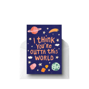 Outta This World, Greeting Card