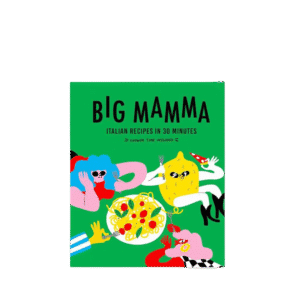 Big Mamma Italian Recipes in 30 Minutes