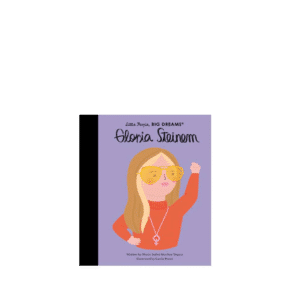 Little People Big Dreams, Gloria Steinem