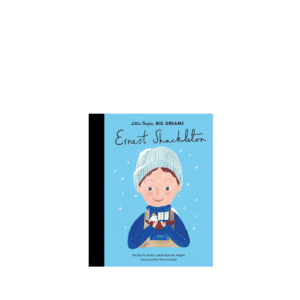 Little People Big Dreams, Ernest Shackleton