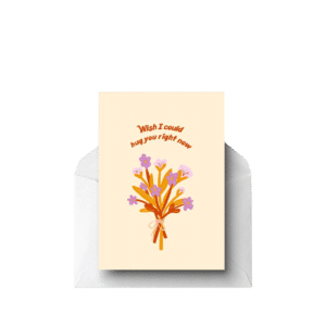 Wish I could Hug You Right Now, Greeting Card