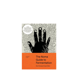 The Noma Guide to Fermentation