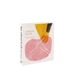 Yoga A Manual for Life