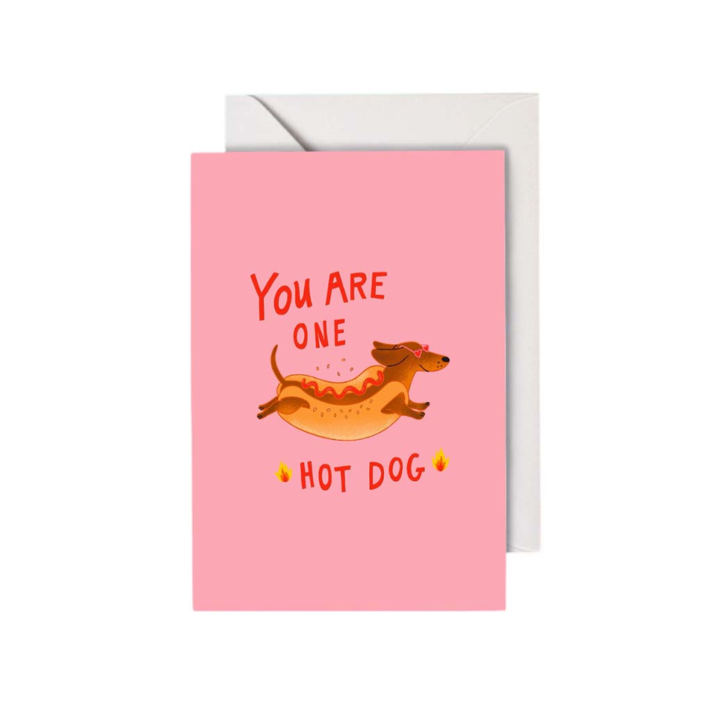 You are one Hot Dog, Greeting Card