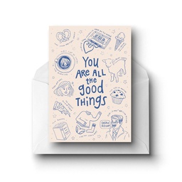 [STIP03100] You Are All the Good Things, Greeting Card